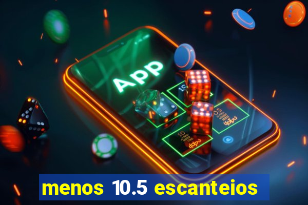 menos 10.5 escanteios
